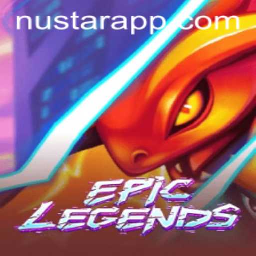 EpicLegends: Discover the Thrilling New World of NUSTAR